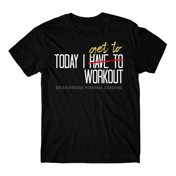 TODAY I GET TO WORKOUT - T-SHIRT - $WU7UW9$ Thumbnail