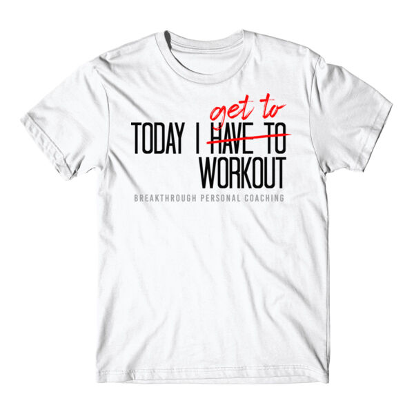 TODAY I GET TO WORKOUT - T-SHIRT - $QFEDTU$ Thumbnail